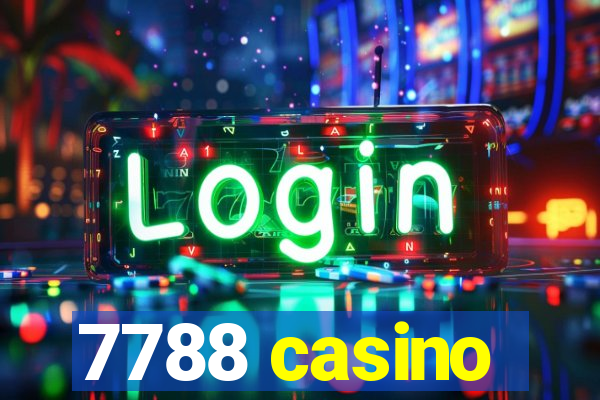 7788 casino