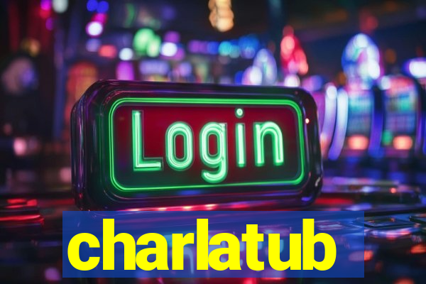 charlatub