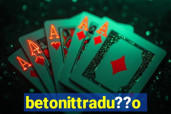 betonittradu??o