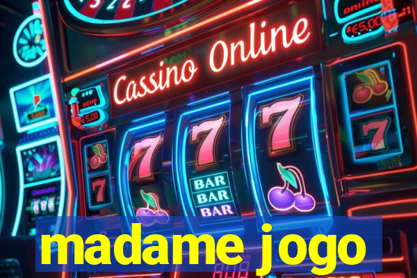 madame jogo