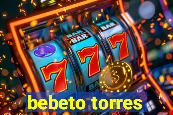 bebeto torres