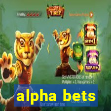 alpha bets