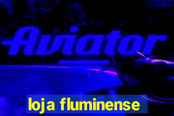 loja fluminense