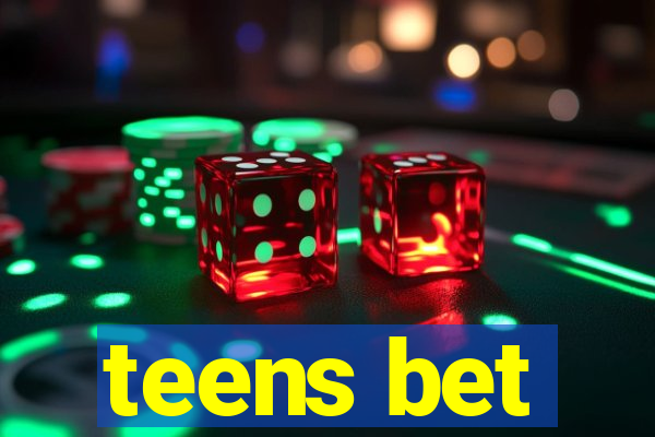 teens bet