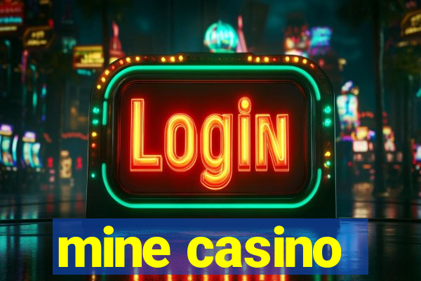 mine casino