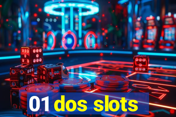 01 dos slots