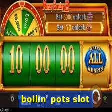 boilin' pots slot