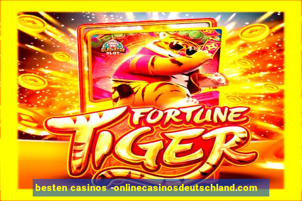 besten casinos -onlinecasinosdeutschland.com