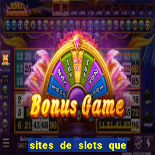 sites de slots que pagam no cadastro