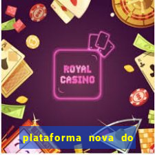 plataforma nova do jogo do tigrinho