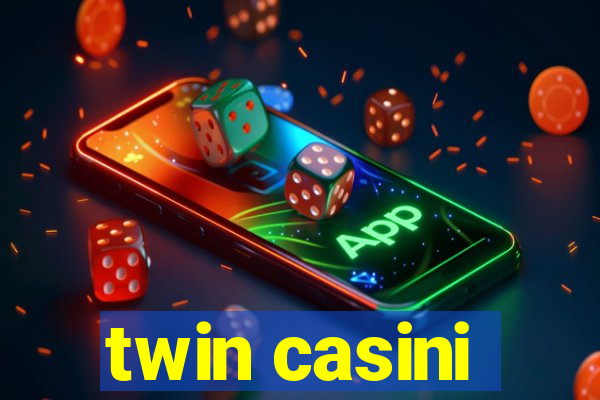 twin casini