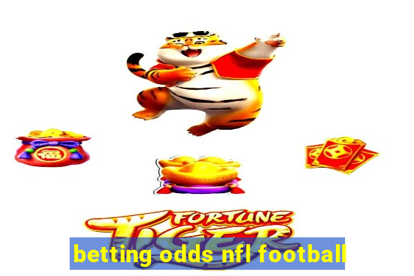 betting odds nfl football