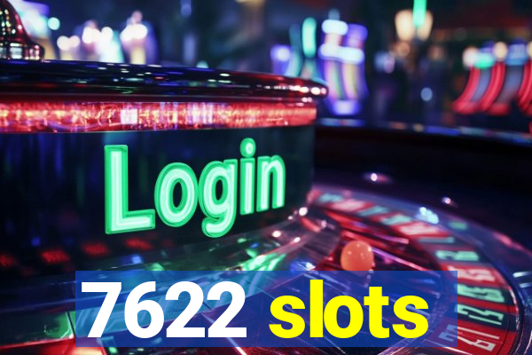 7622 slots