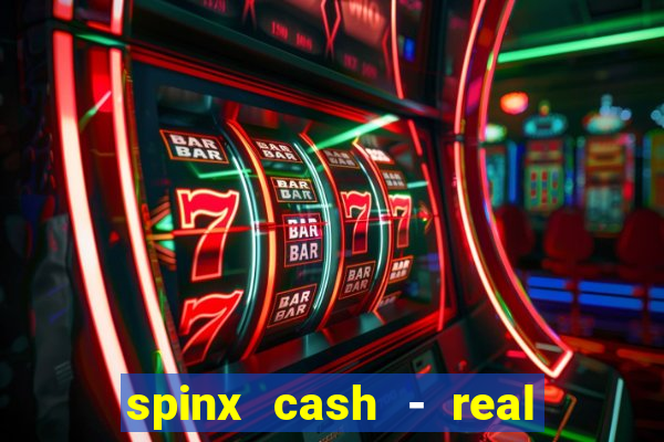 spinx cash - real money slots