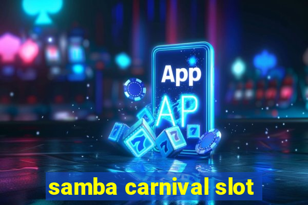 samba carnival slot