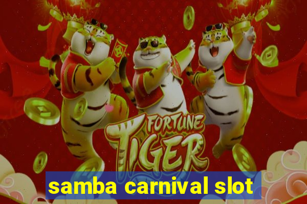 samba carnival slot