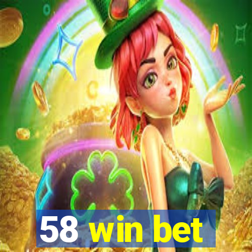 58 win bet