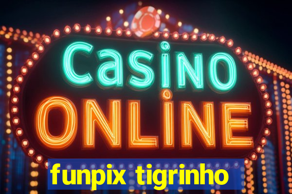 funpix tigrinho