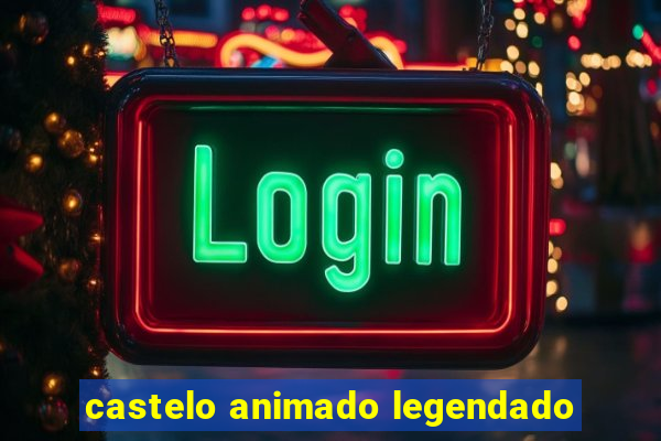 castelo animado legendado