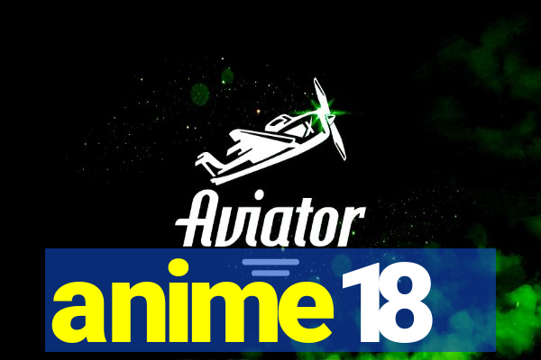 anime18