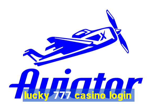 lucky 777 casino login