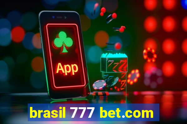 brasil 777 bet.com