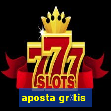 aposta gr谩tis