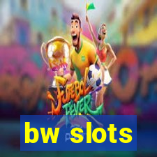 bw slots