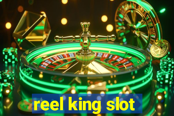 reel king slot