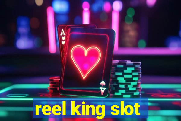 reel king slot