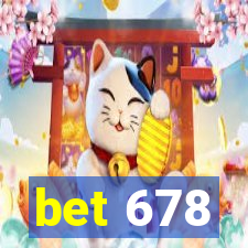 bet 678