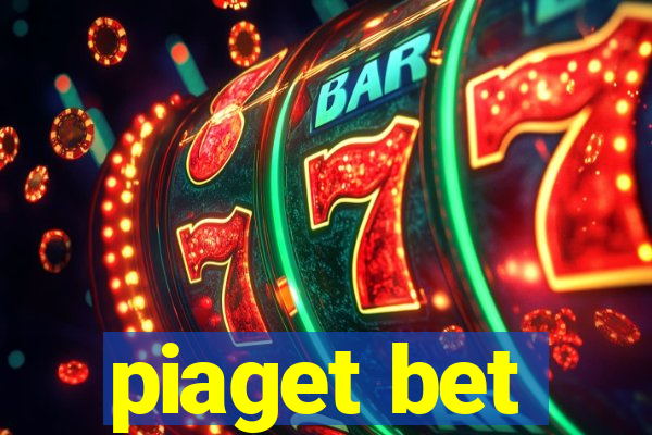 piaget bet