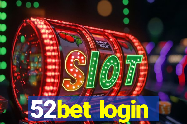 52bet login