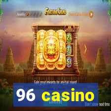 96 casino