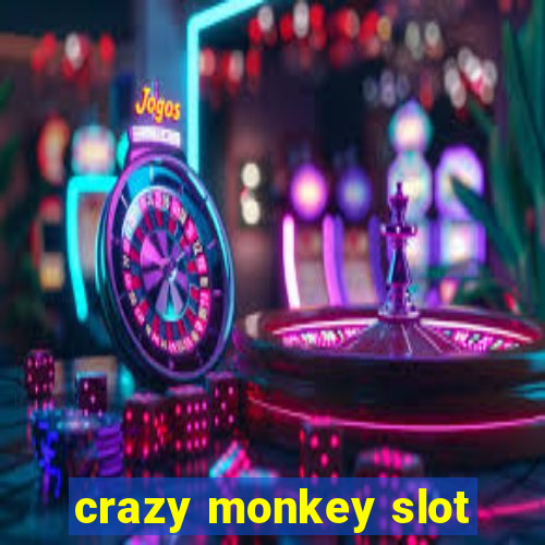 crazy monkey slot