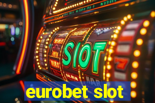 eurobet slot