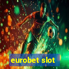 eurobet slot