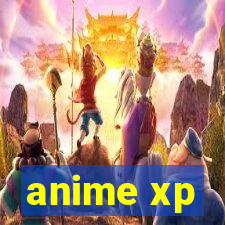 anime xp