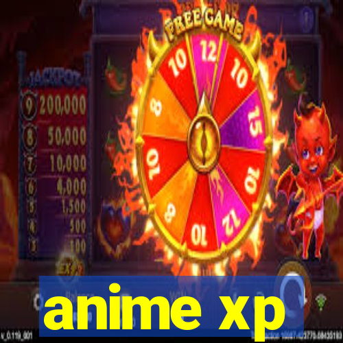 anime xp