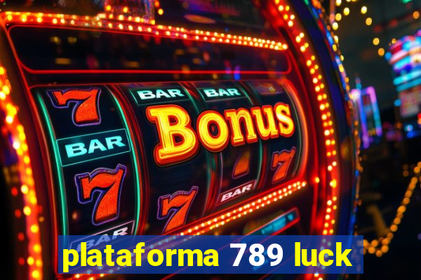 plataforma 789 luck