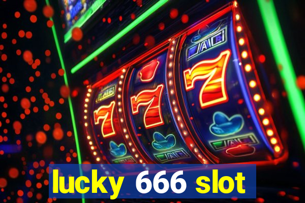 lucky 666 slot