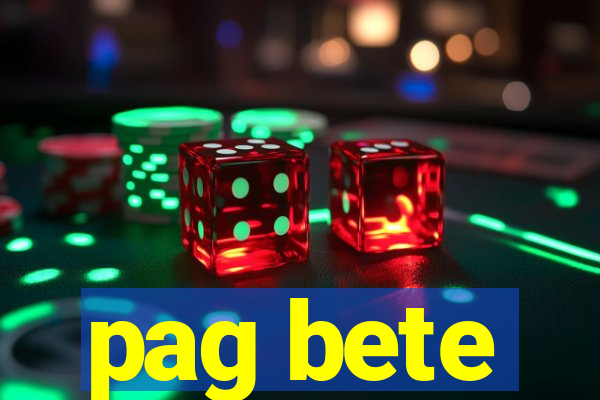 pag bete