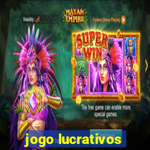 jogo lucrativos