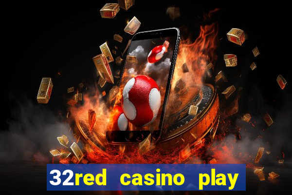 32red casino play slots roulette and blackjack