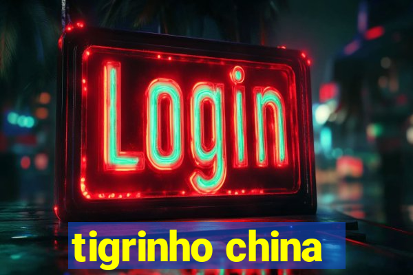 tigrinho china