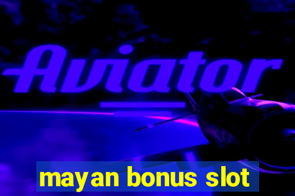 mayan bonus slot