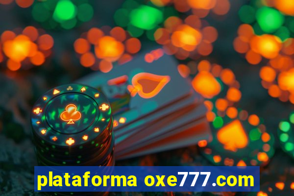 plataforma oxe777.com