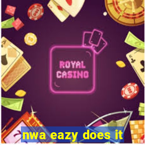 nwa eazy does it