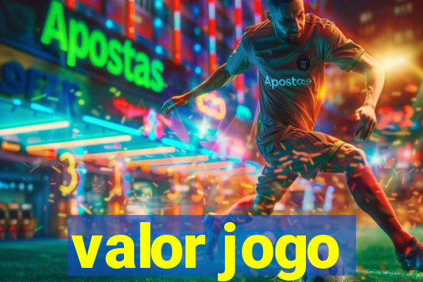 valor jogo