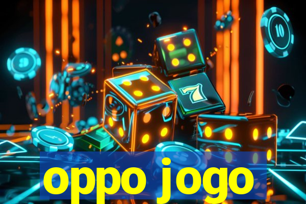 oppo jogo